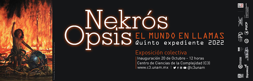 Exposición Nekrós Opsis, “El Mundo en llamas”